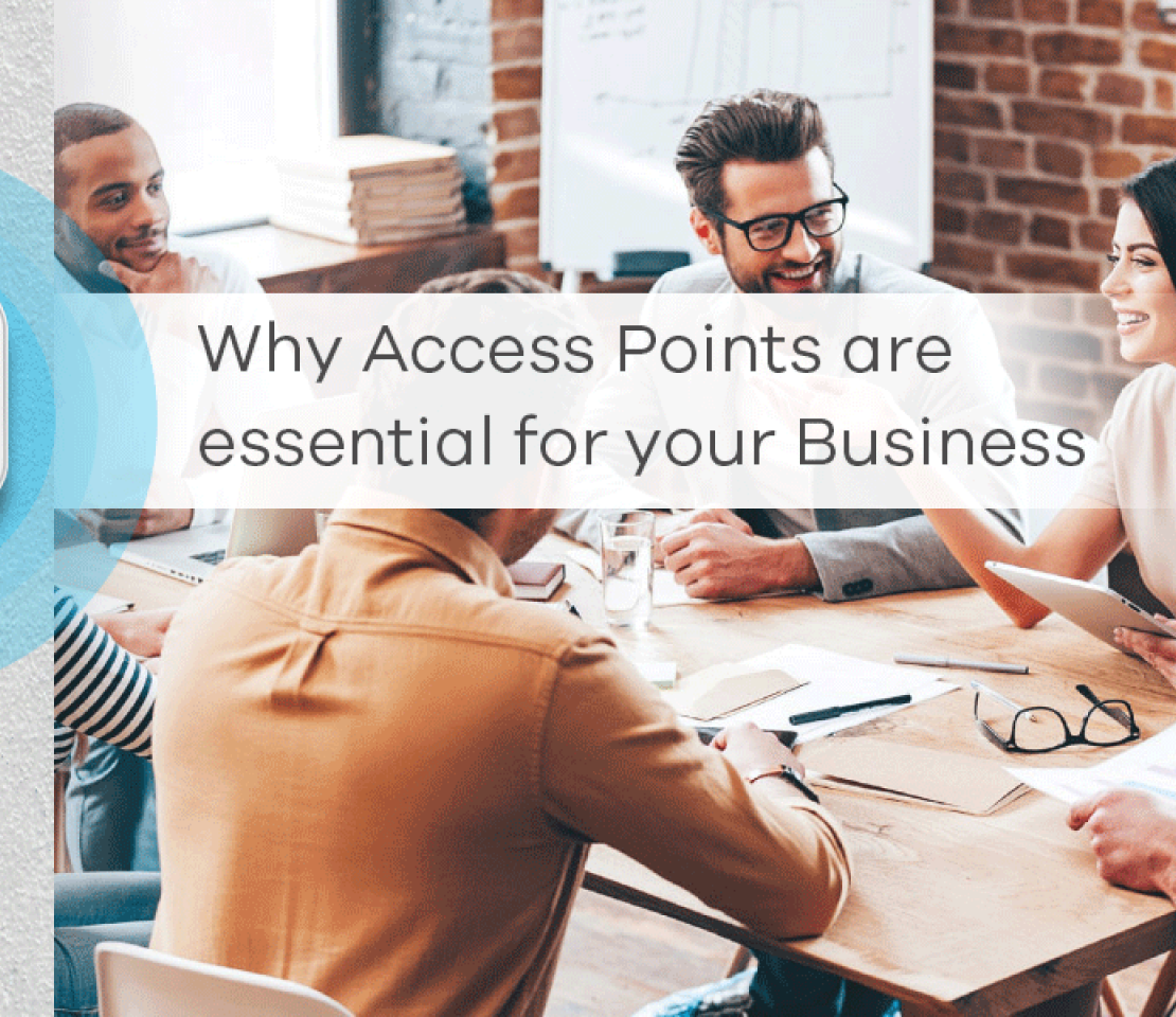 I punti di accesso sono essenziali per la tua azienda